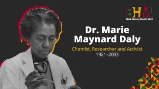 Dr. Marie Maynard Daly - Chemist, Researcher and Activist (1921-2003)